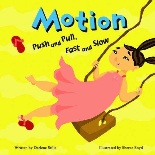 Motion: Push and Pull, Fast and Slow (Amazing Science) - Darlene R. Stille - Livros - Nonfiction Picture Books - 9781404803480 - 2004