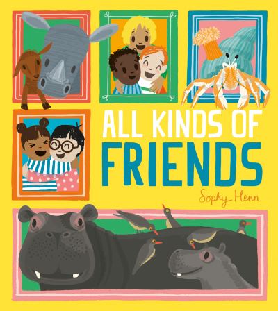 Cover for Sophy Henn · All Kinds of Friends (Pocketbok) (2021)