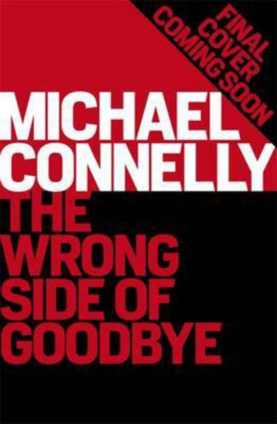 Cover for Michael Connelly · The Wrong Side of Goodbye (Book) (2016)