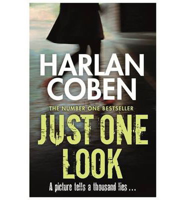 Just One Look: A gripping thriller from the #1 bestselling creator of hit Netflix show Fool Me Once - Harlan Coben - Livros - Orion Publishing Co - 9781409150480 - 27 de fevereiro de 2014