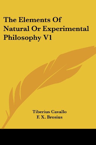 Cover for Tiberius Cavallo · The Elements of Natural or Experimental Philosophy V1 (Paperback Book) (2006)