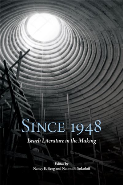 Cover for Berg Sokoloff · Since 1948: Israeli Literature in the Making - SUNY series in Contemporary Jewish Literature and Culture (Paperback Book) (2021)