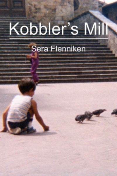 Cover for Sera Flenniken · Kobbler's Mill (Taschenbuch) (2009)