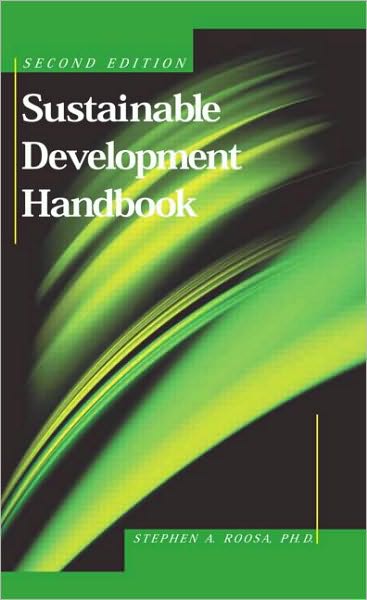 Cover for Roosa, Stephen A. (Energy Systems Group, Louisville, Kentucky, USA) · Sustainable Development Handbook, Second Edition (Hardcover Book) (2010)