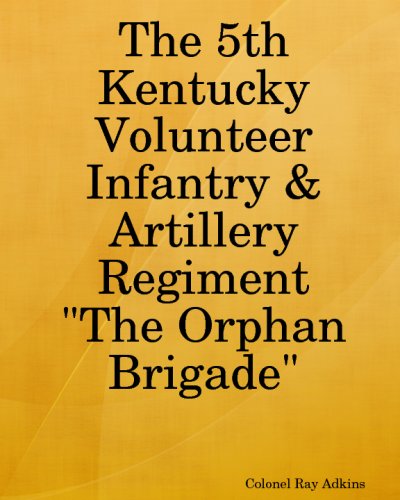 Cover for Col. Ray Adkins · The 5th Kentucky Volunteer Infantry &amp; Artillery Regiment (Paperback Book) (2008)