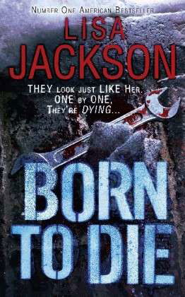 Cover for Lisa Jackson · Born to Die: Mystery, suspense and crime in this gripping thriller - Montana Mysteries (Paperback Book) (2013)