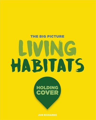 Cover for Jon Richards · The Big Picture: Living Habitats - The Big Picture (Hardcover Book) (2021)