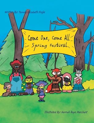 Cover for Tammy Elizabeth Fogle · Come One, Come All Spring Festival (Paperback Book) (2011)