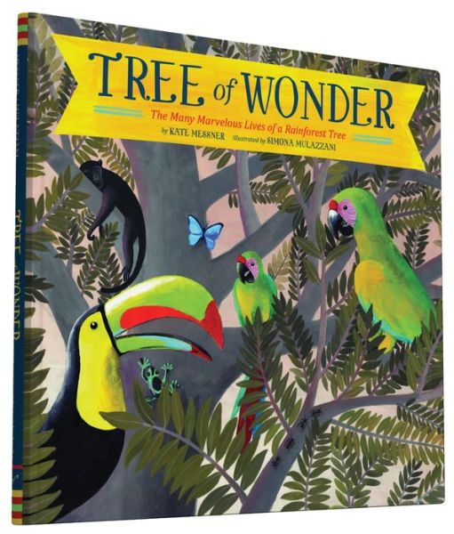 Cover for Kate Messner · Tree of Wonder: The Many Marvelous Lives of a Rainforest Tree (Hardcover Book) (2015)