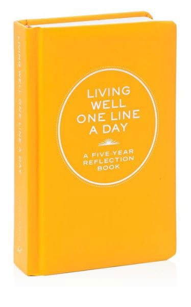 Living Well One Line a Day: A Five-Year Reflection Book - Chronicle Books - Kirjat - Chronicle Books - 9781452125480 - sunnuntai 1. syyskuuta 2013