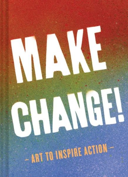 Cover for Chronicle Books · Make Change! (Hardcover Book) (2018)