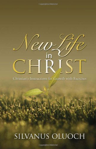 Cover for Silvanus Oluoch · New Life in Christ (Hardcover Book) (2010)