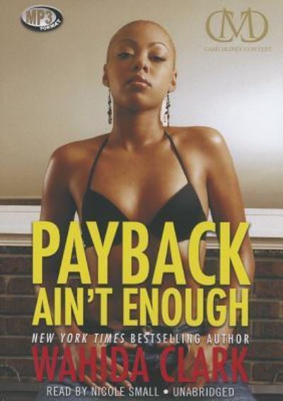 Cover for Wahida Clark · Payback Ain't Enough (MP3-CD) (2012)