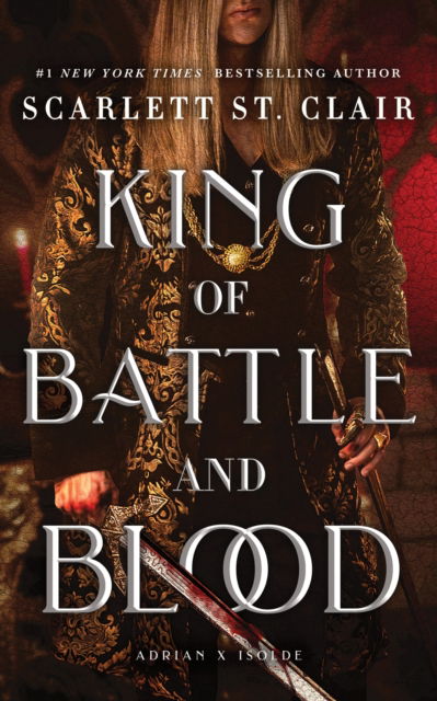 Cover for Scarlett St. Clair · King of Battle and Blood - Adrian X Isolde (Taschenbuch) (2025)