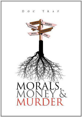 Cover for Doc Trap · Morals, Money and Murder (Hardcover Book) (2011)