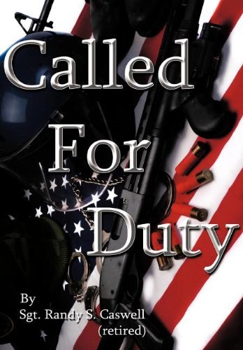 Cover for Sgt Randy S. Caswell (Retired) · Called for Duty (Innbunden bok) (2013)
