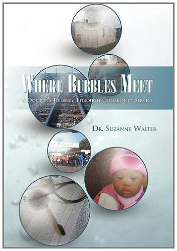 Cover for Dr Suzanne Walter · Where Bubbles Meet: a Doctor's Journey Through Community Service (Hardcover Book) (2011)