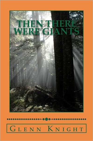 Cover for Glenn Knight · Then There Were Giants: a Novel Volume I the Valley (Paperback Bog) (2012)