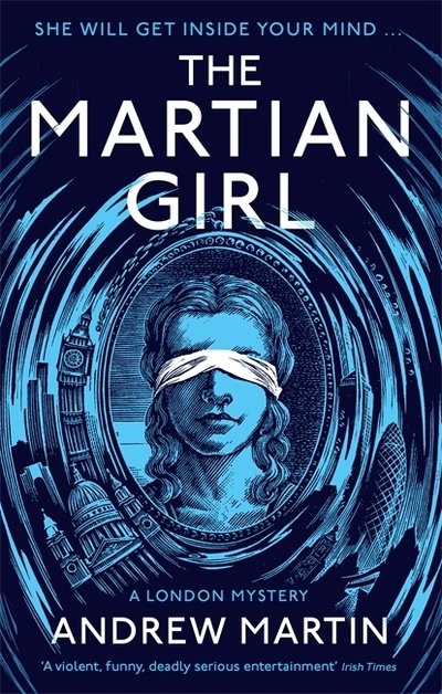 Cover for Andrew Martin · The Martian Girl: A London Mystery (Paperback Book) (2019)
