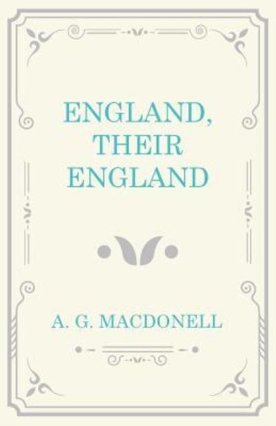 Cover for A. G. Macdonell · England, Their England (Book) (2017)