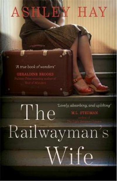 Cover for Ashley Hay · The Railwayman's Wife (Paperback Book) (2018)