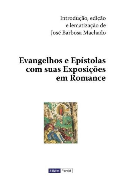 Cover for José Barbosa Machado · Evangelhos E Epístolas Com Suas Exposições Em Romance (Paperback Bog) [Portuguese edition] (2012)