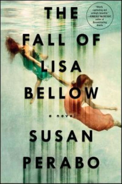 Cover for Susan Perabo · The Fall of Lisa Bellow: A Novel (Paperback Book) (2018)