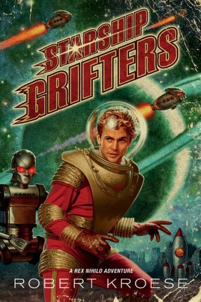 Cover for Robert Kroese · Starship Grifters - A Rex Nihilo Adventure (Pocketbok) (2014)