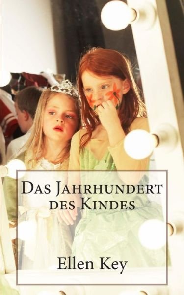 Cover for Ellen Key · Das Jahrhundert Des Kindes (Pocketbok) [German edition] (2012)