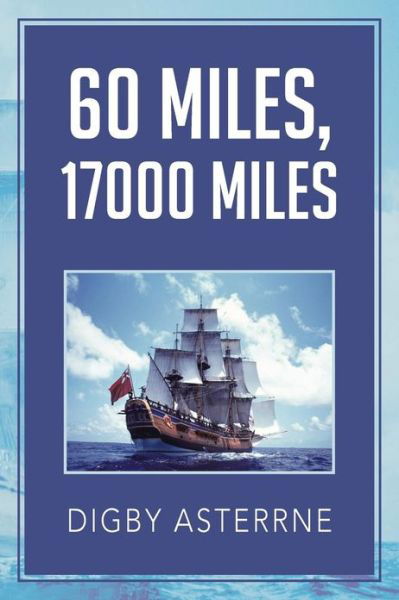 Cover for Digby Asterrne · 60 Miles,17000 Miles (Paperback Book) (2013)