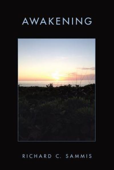 Cover for Richard C Sammis · Awakening (Paperback Book) (2018)
