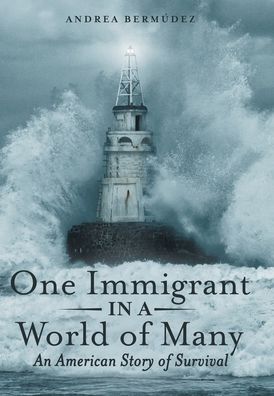 Cover for Andrea Bermudez · One Immigrant in a World of Many (Hardcover Book) (2020)