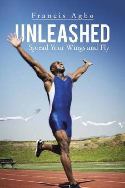 Cover for Francis Agbo · Unleashed (Paperback Book) (2015)