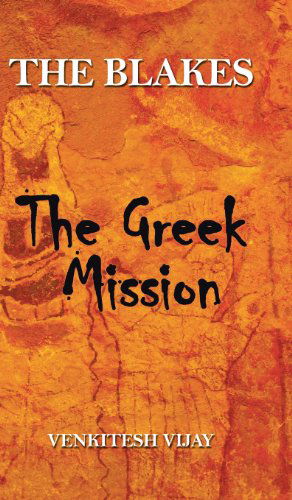 Cover for Venkitesh Vijay · The Blakes: the Greek Mission (Hardcover Book) (2013)