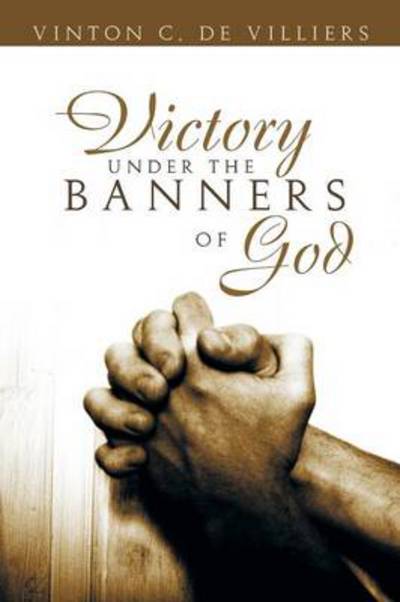 Cover for Vinton C De Villiers · Victory Under the Banners of God (Paperback Book) (2013)