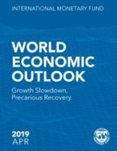 Cover for International Monetary Fund · World economic outlook: April 2019, growth slowdown, precarious recovery - World economic and financial surveys (Taschenbuch) (2019)