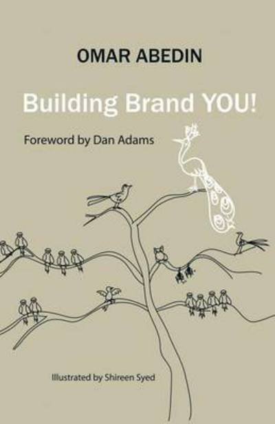 Cover for Omar Abedin · Building Brand You!: a Step-by-step Guide to Building Your Personal Brand (Paperback Bog) (2015)