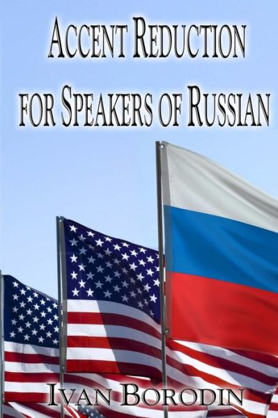 Cover for Ivan Borodin · Accent Reduction for Speakers of Russian (Paperback Book) (2014)