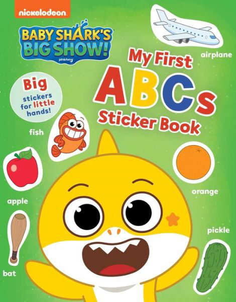 Cover for Pinkfong · Baby Shark's Big Show!: My First ABCs Sticker Book (Pocketbok) (2022)