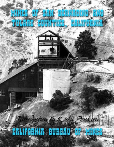 Cover for California Bureau of Mines · Mines of San Bernadino and Tulare Counties, California (Paperback Book) (2014)