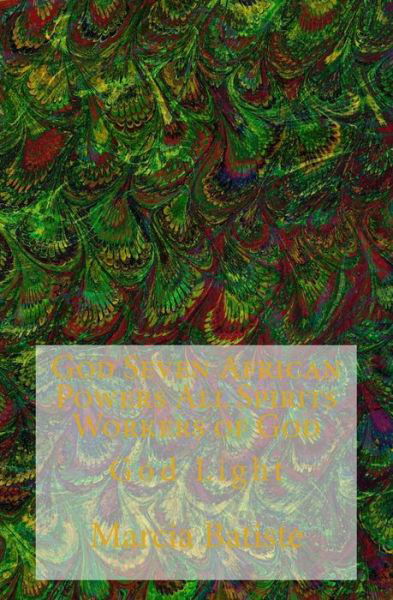 Cover for Marcia Batiste · God Seven African Powers All Spirits Workers of God (Paperback Bog) (2014)