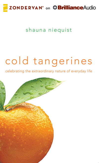 Cover for Shauna Niequist · Cold Tangerines (CD) (2015)