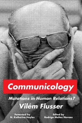 Cover for Vilem Flusser · Communicology: Mutations in Human Relations? - Sensing Media: Aesthetics, Philosophy, and Cultures of Media (Taschenbuch) (2022)