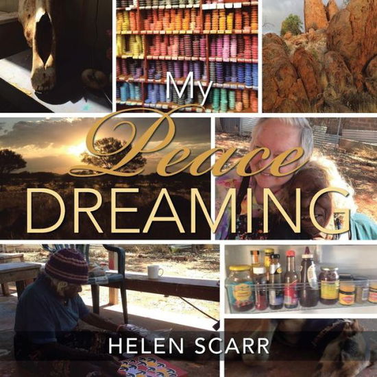 Cover for Helen Scarr · My Peace Dreaming (Paperback Book) (2016)