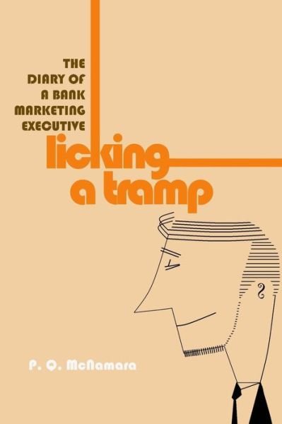 Cover for P Q Mcnamara · Licking a Tramp: the Diary of a Bank Marketing Executive (Paperback Book) (2014)