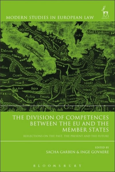 Cover for Dummy · The Division of Competences between the EU and the Member States: Reflections on the Past, the Present and the Future - Modern Studies in European Law (Gebundenes Buch) (2017)