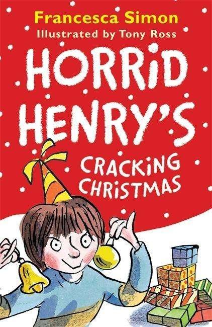 Cover for Francesca Simon · Horrid Henry's Cracking Christmas - Horrid Henry (Taschenbuch) (2015)