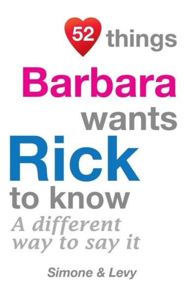 Cover for J L Leyva · 52 Things Barbara Wants Rick to Know: a Different Way to Say It (Paperback Book) (2014)