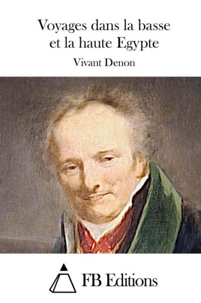 Cover for Vivant Denon · Voyages Dans La Basse et La Haute Egypte (Paperback Book) (2015)
