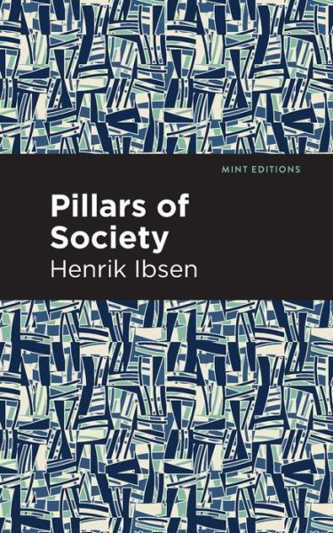 Cover for Henrik Ibsen · Pillars of Society - Mint Editions (Taschenbuch) (2021)